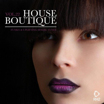 Various Artists - House Boutique, Vol. 22 - Funky & Uplifting House Tunes