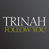 Trinah - Follow You EP