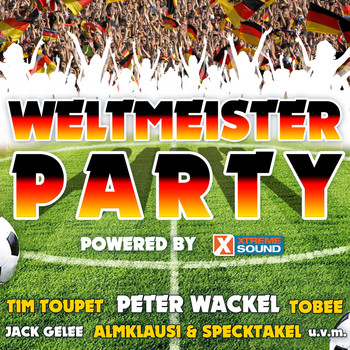 Various Artists - Weltmeister Party 2018 Powered by Xtreme Sound (Explicit)