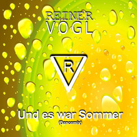 Reiner Vogl - Und es war Sommer (Dancemix)