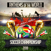 Anthems Of The World - Soccer Championship 2018 (32 National Anthems)