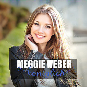 Meggie Weber - Königlich