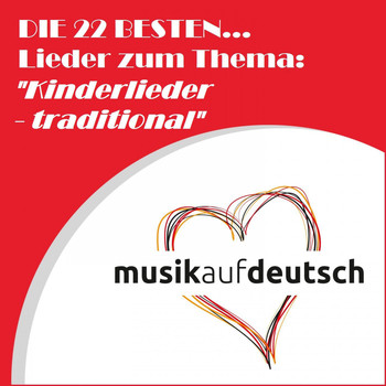 Various Artists - Die 22 besten... Lieder zum Thema: "Kinderlieder - Traditional" (Musik auf Deutsch)