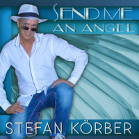 Stefan Körber - Send Me an Angel