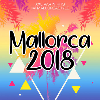 Various Artists - Mallorca 2018 - XXL Party Hits im Mallorcastyle