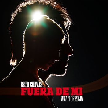 Beto Cuevas - Fuera De Mi (feat. Ana Torroja)