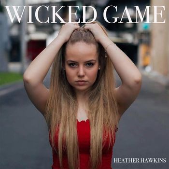Heather Hawkins - Wicked Game