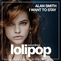 Alan Smith - I Want to Stay