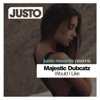 Majestic Dubcatz - Would I Like
