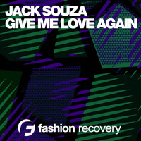 Jack Souza - Give Me Love Again