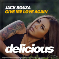 Jack Souza - Give Me Love Again