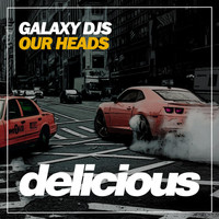 Galaxy DJs - Our Heads