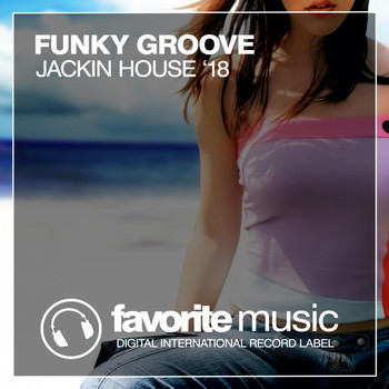 Various Artists - Funky Groove & Jackin House '18