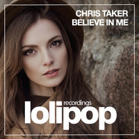 Chris Taker - Believe in Me