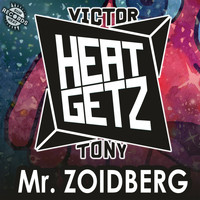 Victor Heat & Tony Getz - Mr. Zoidberg
