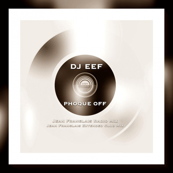 DJ EEF - Phoque Off (Explicit)