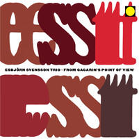 e.s.t. Esbjörn Svensson Trio - From Gagarin's Point of View