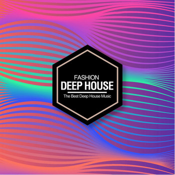 Various Artists - Fashion Deep House (The Best Deep House Music)