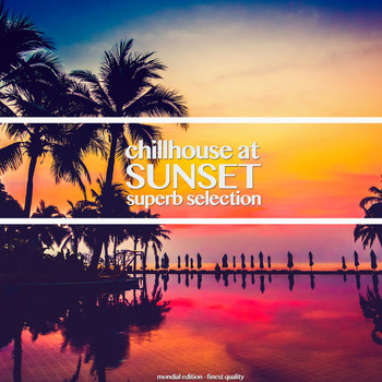 Various Artists - Chillhouse at Sunset (Superb Selection)