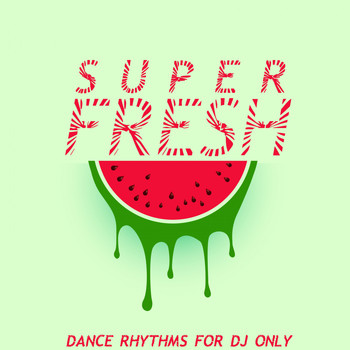 Various Artists - Super Fresh (Dance Rhythms for DJ's Only)
