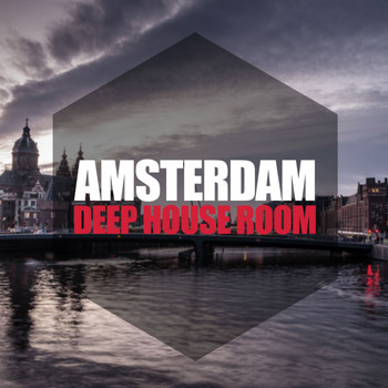 Various Artists - Amsterdam, Deep House Room