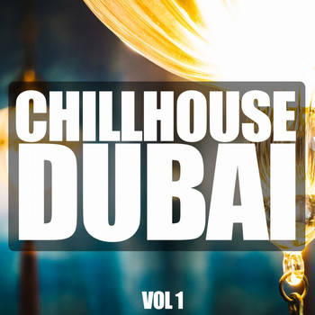 Various Artists - Chillhouse Dubai, Vol. 1