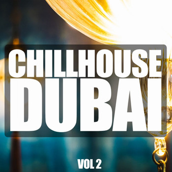 Various Artists - Chillhouse Dubai, Vol. 2