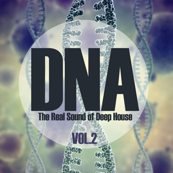 Various Artists - DNA, the Real Sound of Deep House, Vol. 2