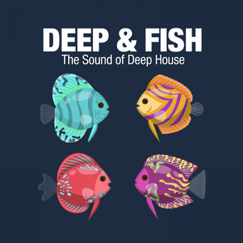 Various Artists - Deep & Fish (The Sound of Deep House)