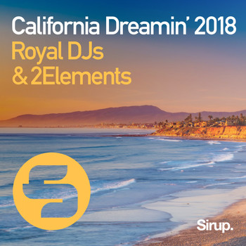 Royal Djs & 2elements - California Dreamin' 2018