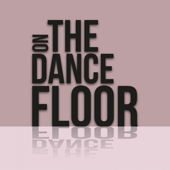 Various Artists - On the Dance Floor