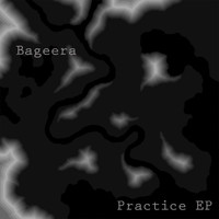 Bageera - Practice EP