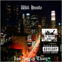 Will Hustle - Los Angeles Thang (Reissue [Explicit])