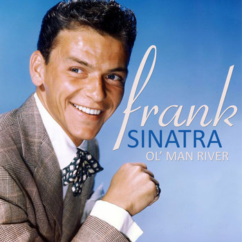 Frank Sinatra - Ol' Man River