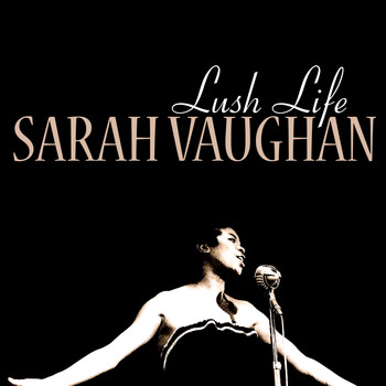 Sarah Vaughan - Lush Life