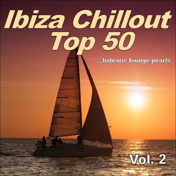 Various Artists - Ibiza Chillout Top 50, Vol. 2 (Balearic Lounge Pearls)