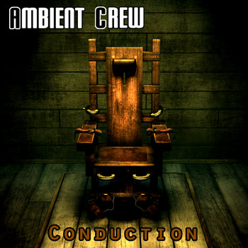 Ambient Crew - Conduction