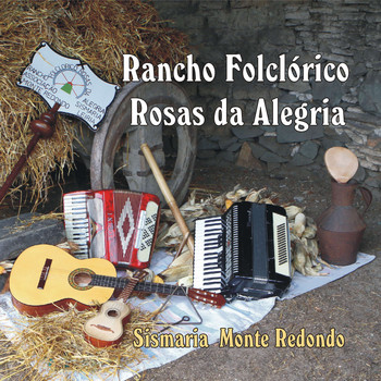 Rancho Folclórico Rosas da Alegria - Sismaria Monte Redondo