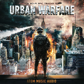 Atom Music Audio - Urban Warfare: Action Sci-Fi Epic Tracks