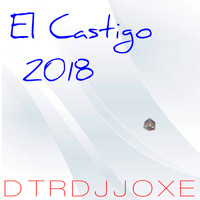 Dtrdjjoxe - El Castigo 2018