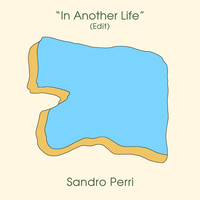 Sandro Perri - In Another Life (Edit)