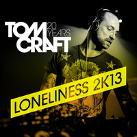 Tomcraft - Loneliness 2k13
