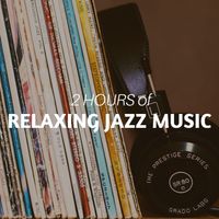 Exam Study Soft Jazz Music Collective - 2 HOURS of Relaxing Jazz Music: Background Soothing Music for Studying, Sleeping, Relaxation