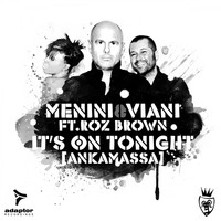 Menini & Viani - It's on Tonight