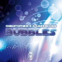 Christopher S & Greenhorn - Bubbles