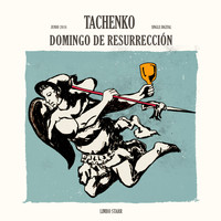 Tachenko - Domingo de Resurrección