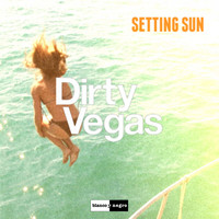 Dirty Vegas - Setting Sun