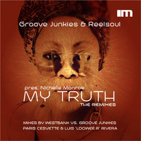 Groove Junkies & Reelsoul - My Truth (The Remixes)