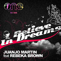 Juanjo Martín - I Believe in Dreams