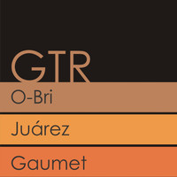 O-Bri, Juampy Juarez & Federico Gaumet - Gtr